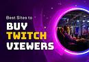 top 5 sites to buy twitch followers